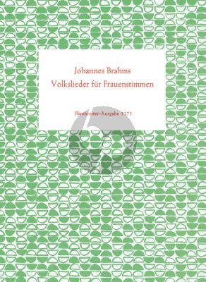 Brahms Volkslieder fur Frauenstimmen SSA (Herausgegeben von Siegfried Kross)