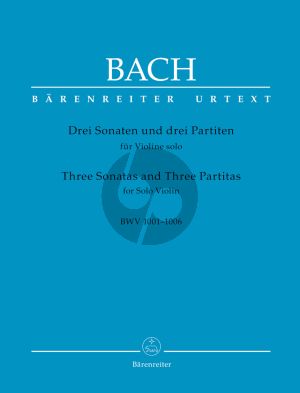 Bach 3 Sonaten und 3 Partiten BWV 1001 - 1006 (Urtext der Neuen Bach-Ausgabe)