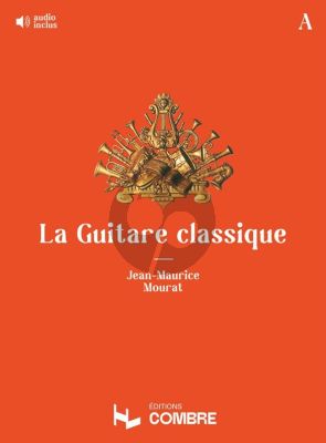 Mourat La Guitare Classique Vol. A - Book with Audio Online