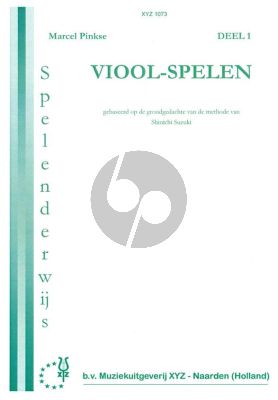 Pinkse Viool Spelen Volume 1 Spelenderwijs (gebaseerd op de grondgedachte van de methode van Shinichi Suzuki)