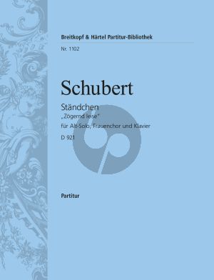 Schubert Ständchen D.921 (Op.Posth.135) "Zogernd Leise" (Altstimme-Frauenchor-Klavier) Partitur (2.Fassung)