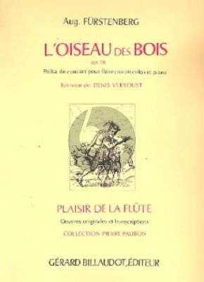 Furstenberg  L'Oiseau des Bois Op.18 pour Flute ou Piccolo et Piano (Revision Denis Verroust)