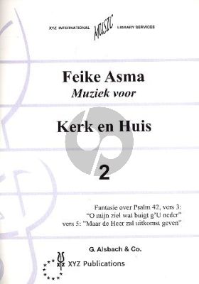 Kerk en Huis Vol. 2 Fantasie over Psalm 42 vers 3 en 5 voor Orgel