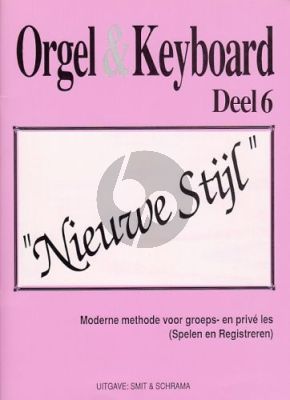 Smit-Schrama Orgel & Keyboard Nieuwe Stijl Vol. 6