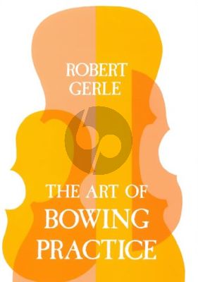 Gerle The Art of Bowing Practice (paperback)