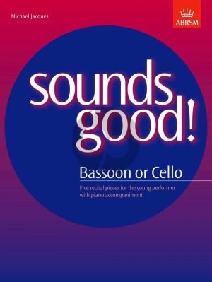 Jacques Sounds Good! Cello or Bassoon and Piano (5 Pieces for the young performer)