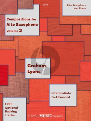 Lyons Compositions for Alto Saxophone Vol.2 for Alto Saxophone and Piano (Grades 5 - 8)