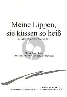 Lehar Meine Lippen Sie kussen so heiss Gesang (Hoch) und Klavier (aus Giuditta)