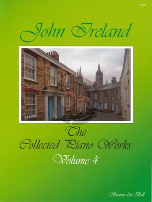 Ireland Collected Piano Works Vol. 4