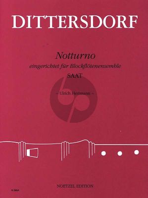 Dittersdorf Notturno 4 Blockflöten (SAAT) (Part./Stimmen) (arr. Ulrich Herrmann)