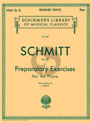 Schmitt Preparatoty Exercises Op.16 for Piano (with Appendix by A. Knecht)