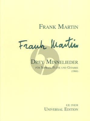 Martin Drey Minnelieder (1960) fur Sopranstimme, Flote und Gitarre