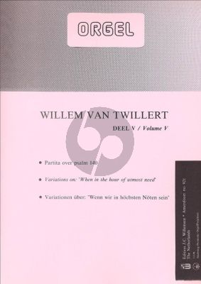 Twillert Orgelwerken 5 Variaties over Psalm 140