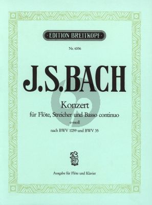 Bach Konzert e-moll nach BWV 35 und BWV 1059 (Flute-Strings-Bc) Flote und Klavier (edited by Winfried Radeke)