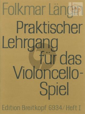 Praktischer Lehrgang für das Violoncellospiel Vol.1 Einfache Stricharten 1.Lage