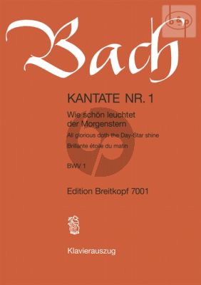 Bach Kantate No.1 BWV 1 - Wie schon leuchtet der Morgenstern (All glorious doth the Day-Star shine) (KA) (Dt./Engl./Fr.)