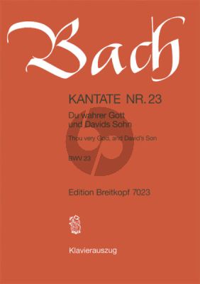 Bach Kantate No.23 BWV 23 - Du wahrer Gott und davids Sohn (Thou very God, and David's son) (Deutsch/Englisch) (KA)