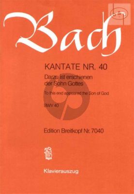 Bach Kantate No.40 BWV 40 - Darzu ist erschienen der Sohn Gottes (To this end appeared the Son of God) (Deutsch/Englisch) (KA)