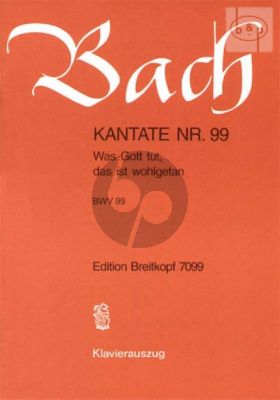 Bach Kantate No.99 BWV 99 - Was Gott tut, das ist wohlgetan (Deutsch) (KA)
