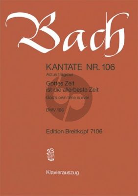 Bach Kantate BWV 106 - Gottes Zeit ist die allerbeste Zeit (God's own time is ever) (Actus Tragicus) Klavierauszug (Soli SATB, Chor SATB und Orchester) (deutsch/englisch)
