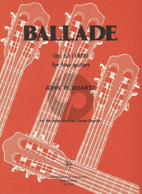 Duarte Ballade Op.53 (1973) for 4 Guitars (Score and Parts) (For the Jorge Martinez Zarate Quartet)