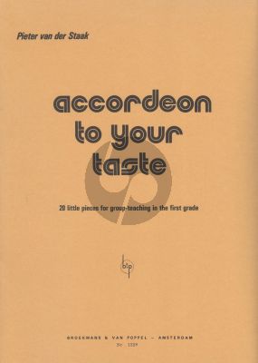 Staak Accordeon to Your Taste (20 Small Pieces for Group Teaching in the First Grade)