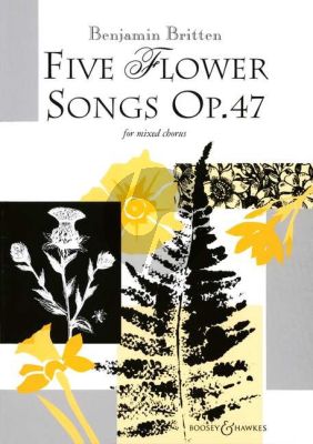 Britten Five Flower Songs Op.47 SATB