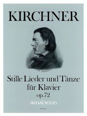 Kirchner  Stille Lieder und Tanze Op.72 fur Klavier (Herausgeber Harry Joelson)