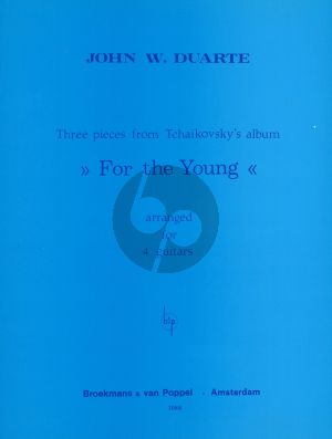 Duarte 3 Pieces from Tschaikowsky's Album for the Young for 4 Guitars (Playing Score)
