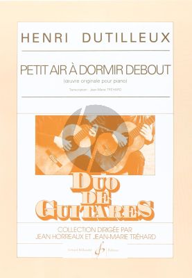 Dutilleux Petit Air a Dormir Debout 2 Guitares (original pour piano)