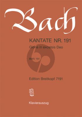 Bach Kantate No.191 BWV 191 - Gloria in excelsis Deo (Deutsch) (KA)