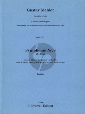 Mahler Symphonie No.8 For Soli, Boys' Choir, 2 Mixed Choirs (SSAATTBB) and orchestra Score