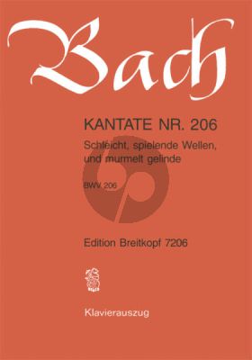 Bach Kantate No.206 BWV 206 - Schleicht, spielende Wellen (Deutsch) (KA)