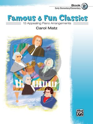 Matz Famous & Fun Classics Vol. 2 - 13 Appealing Arrangements for Piano