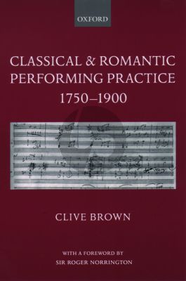 Brown Classical and Romantic Performance Practice 1750-1790 (Paperback 676 Pages)