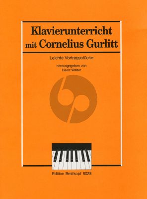 Klavierunterricht mit Cornelius Gurlitt (Leichte Votragsstucke) (Heinz Walter)