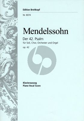 Mendelssohn Psalm 42 Op.42 (MWV A12) 'Wie die Hirsch schreit' (Soli STTBB-Chor SATB-Orch.) Klavier Auszug (Breitkopf)