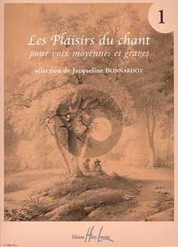 Plaisirs du Chant Vol.1 (Voix Moyennes et Graves) (Bonnardot)