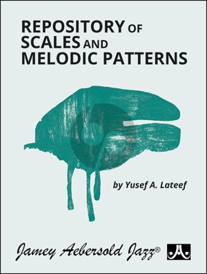 Lateef Repository of Scales & Melodic Patterns Treble Clef (for All Instruments)