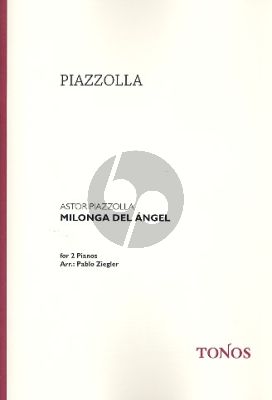 Piazzolla Milonga del Angel 2 Klaviere (Ziegler)