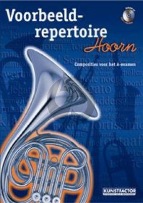 Album Voorbeeld Repertoire A-Examen voor Horn in F met Piano Begeleiding Boek met Cd (Komposities voor het A-Examen)