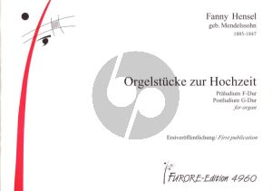 Hensel Orgelstucke zur Hochzeit (Preludium F-dur und Postludium G-Dur) (First Publication)