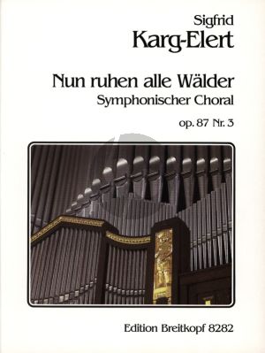 Karg Elert Nun ruhen alle Wälder Op.87 No.3 fur Hohe Stimme, Violine und Orgel (No. 3 aus Symphonische Chorale)