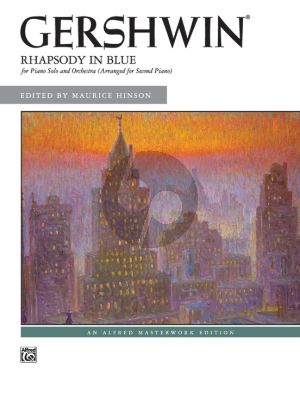 Gershwin Rhapsody in Blue Piano Solo and Orchestra Edition for 2 Pianos (Edited by Maurice Hinson)