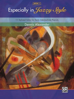 Alexander Especially in Jazzy Style Vol.1 - 11 Stylized Solos for Early Intermediate Pianists