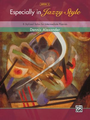 Alexander Especially in Jazzy Style Vol.2 - 8 Stylized Solos for Intermediate Pianists