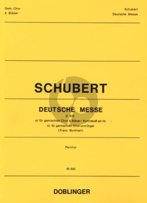 Schubert Deutsche Messe D 872 fur Gemischten Chor , Blaser und KB ad lib. Partitur (mit Anhang " Das Gebet des Herrn " D 872)