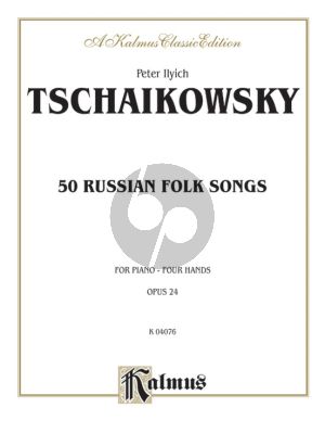 Tchaikovsky 50 Russian Folk Songs Op.24 Piano 4 Hands