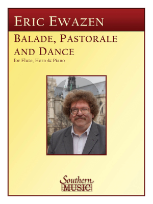 Ewazen Ballade Pastorale & Dance (Flute-Horn-Piano)