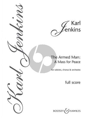 Jenkins Armed Man A Mass for Peace (1999) for Solo Female voice, Solo Cello, Mixed Choir (SATB) and Orchestra (Fullscore Spiral Bound)